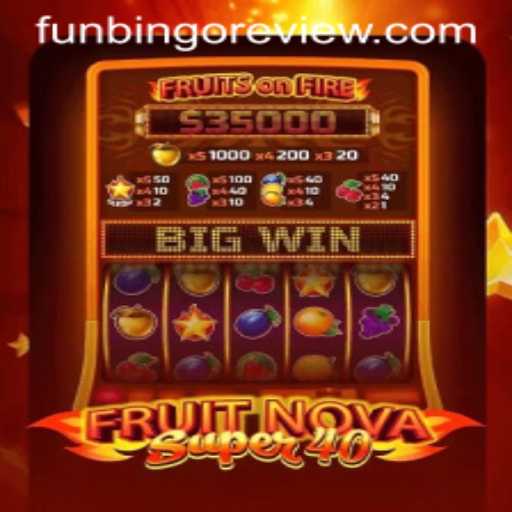 Exploring FruitNovaSuper40 in the World of FunBingo